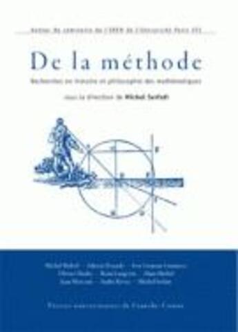 Couverture du livre « De la methode - recherches en histoire et philosophie des mathematiques » de Michel Serfati aux éditions Pu De Franche Comte