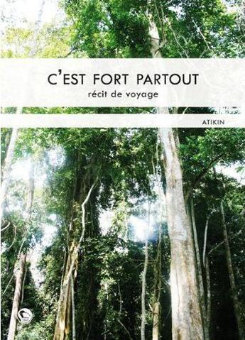 Couverture du livre « C'est fort partout » de Atikin aux éditions Editions Thot