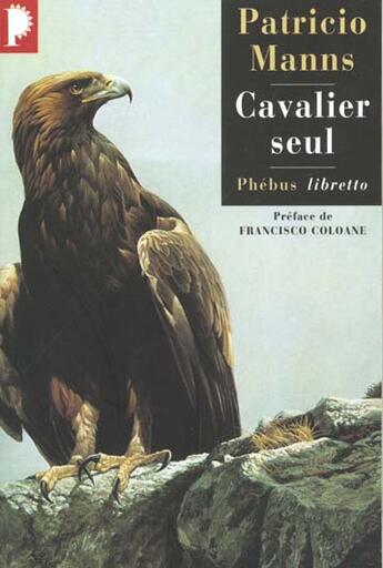 Couverture du livre « Le cavalier seul » de Patricio Manns aux éditions Libretto