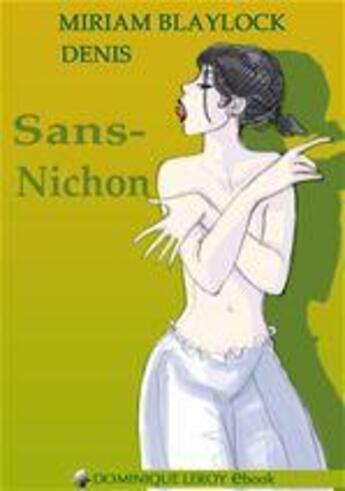 Couverture du livre « Sans-nichon » de Miriam Blaylock et Denis aux éditions Dominique Leroy