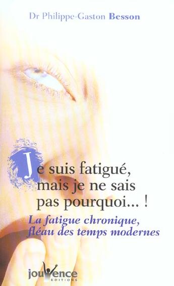 Couverture du livre « Je suis fatigue mais je ne sais pas pourquoi n 33 » de Besson P-G. aux éditions Jouvence