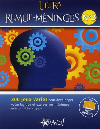 Couverture du livre « Ultra remue-méninges t.2 » de Stephane Lepage aux éditions Bravo