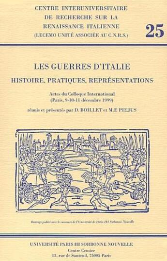 Couverture du livre « Les guerres d'Italie : histoires, pratiques, représentations » de Danielle Boillet et Marie-Francoise Piejus et Collectif aux éditions Presses De La Sorbonne Nouvelle