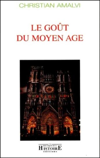 Couverture du livre « Le Goût du Moyen Âge » de Les Indes Savantes aux éditions Les Indes Savantes