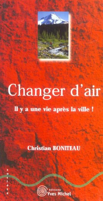 Couverture du livre « Changer d'air » de Christian Boniteau aux éditions Yves Michel