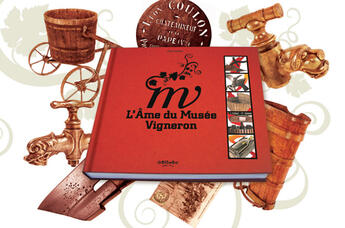 Couverture du livre « L'âme du musée vigneron » de Paul Coulon aux éditions Deliceo