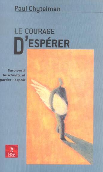 Couverture du livre « Le courage d'esperer » de  aux éditions Relie