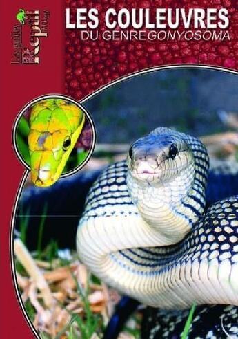 Couverture du livre « Les couleuvres du genre Gonyosoma » de  aux éditions Animalia