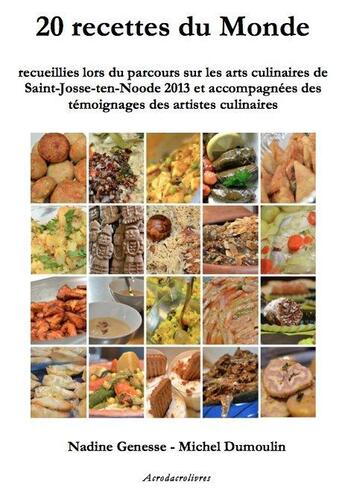 Couverture du livre « 20 recettes du Monde » de Nadine Genesse et Michel Dumoulin aux éditions Acrodacrolivres
