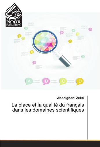 Couverture du livre « La place et la qualité du français dans les domaines scientifiques » de Abdelghani Zekri aux éditions Noor Publishing