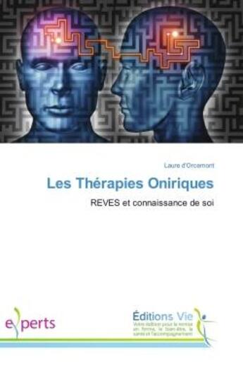 Couverture du livre « Les Therapies Oniriques : reves et connaissance de soi » de Laure D'Orcemont aux éditions Editions Universitaires Europeennes