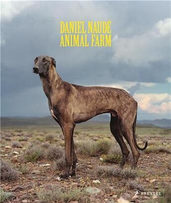 Couverture du livre « Daniel naude animal farm » de Naude Daniel aux éditions Prestel