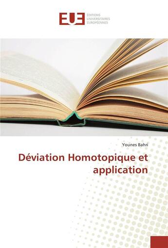 Couverture du livre « Déviation homotopique et application » de Younes Bahri aux éditions Editions Universitaires Europeennes