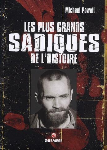 Couverture du livre « Les plus grands sadiques de l'histoire » de Michael Powell aux éditions Gremese