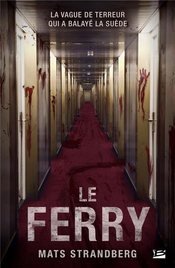 Couverture du livre « Le ferry » de Mats Strandberg aux éditions Bragelonne