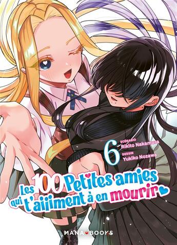 Couverture du livre « Les 100 petites amies qui t'aiiiment à en mourir Tome 6 » de Rikito Nakamura et Yukiko Nozawa aux éditions Mana Books