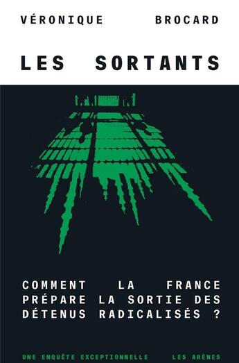 Couverture du livre « Les sortants » de Veronique Brocard aux éditions Les Arenes