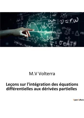 Couverture du livre « Lecons sur l'integration des equations differentielles aux derivees partielles » de Volterra M.V aux éditions Culturea