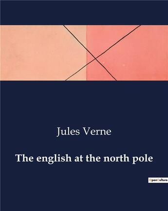 Couverture du livre « The english at the north pole » de Jules Verne aux éditions Culturea