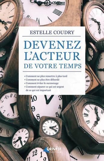 Couverture du livre « Devenez l'acteur de votre temps » de Estelle Coudry aux éditions Genese