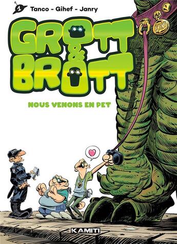 Couverture du livre « Grott & Brott Tome 1 : Nous venons en pet » de Morgann Tanco et Gihef et Janry aux éditions Kamiti