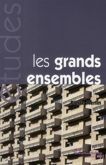 Couverture du livre « Les grands ensembles » de Pierre Merlin aux éditions Documentation Francaise