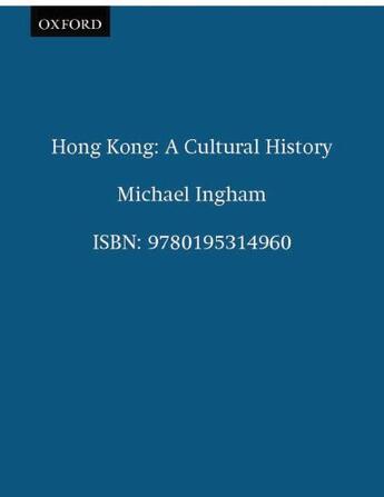 Couverture du livre « Hong kong: a cultural history » de Ingham Michael aux éditions Editions Racine