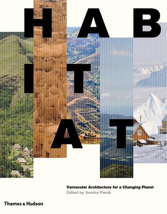 Couverture du livre « Habitat vernacular architecture for a changing planet » de Piesik Sandra aux éditions Thames & Hudson