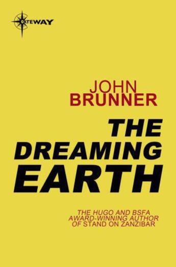 Couverture du livre « The Dreaming Earth » de John Brunner aux éditions Orion