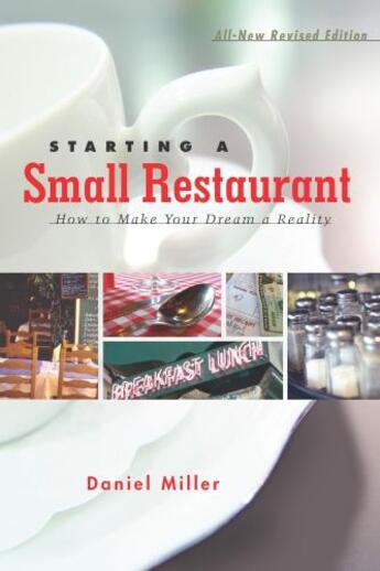 Couverture du livre « Starting a Small Restaurant - Revised Edition » de Miller Daniel aux éditions Harvard Common Press