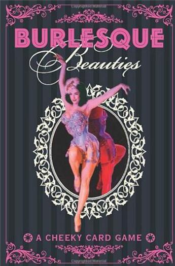 Couverture du livre « Burlesque Beauties A Trump Card Game /Anglais » de Tim Pilcher aux éditions Ilex