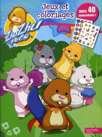 Couverture du livre « ZhuZhu pets ; coloriages » de  aux éditions Hachette