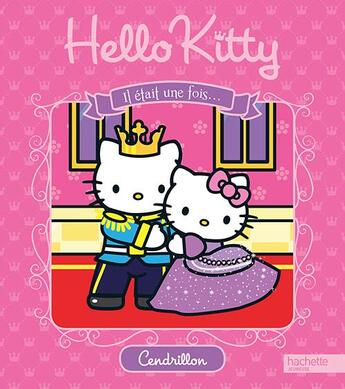 Couverture du livre « Hello Kitty ; il était une fois Cendrillon » de  aux éditions Hachette Jeunesse