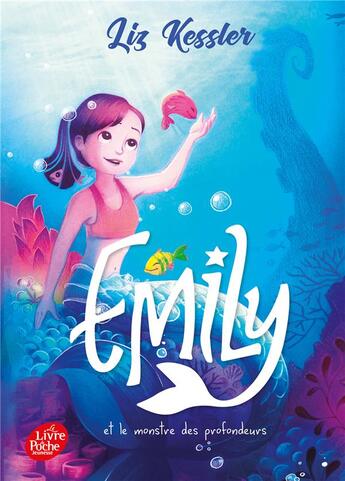 Couverture du livre « Emily Tome 2 : et le monstre des profondeurs » de Liz Kessler aux éditions Le Livre De Poche Jeunesse