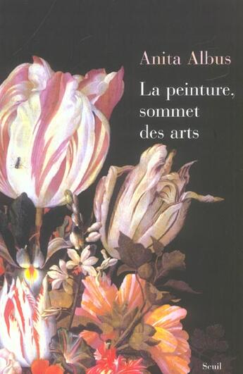 Couverture du livre « La peinture, sommet des arts » de Albus Anita aux éditions Seuil