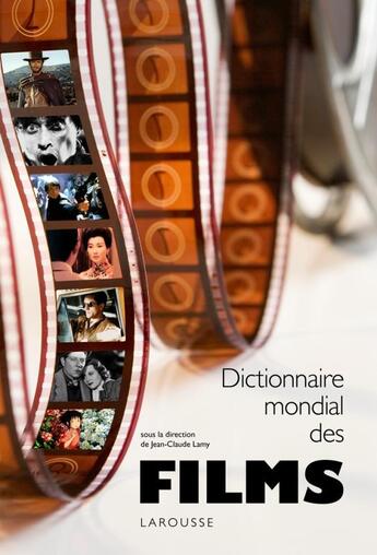 Couverture du livre « Dictionnaire mondial des films (édition 2009) » de Jean-Claude Lamy et Bernard Rapp aux éditions Larousse