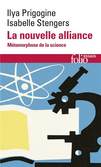 Couverture du livre « La nouvelle alliance : Métamorphose de la science » de Ilya Prigogine et Isabelle Stengers aux éditions Folio