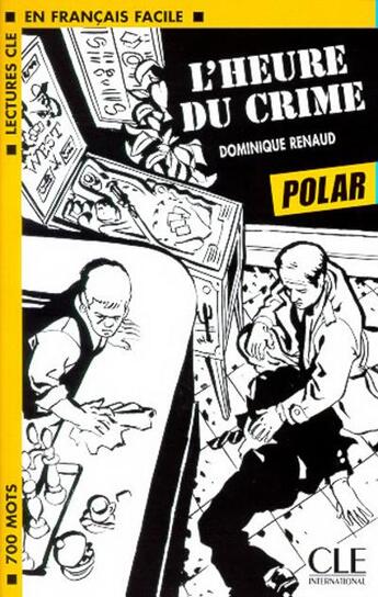 Couverture du livre « L'heure du crime » de Dominique Renaud aux éditions Cle International