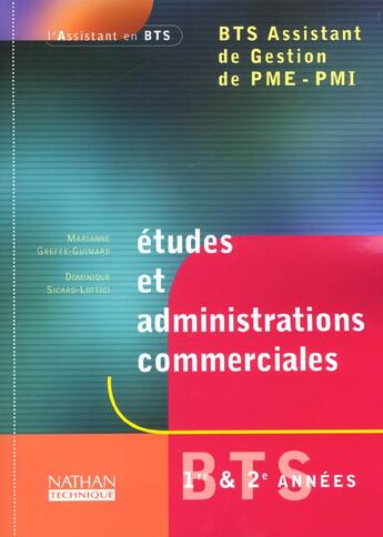 Couverture du livre « Etudes et administrations commerciales bts assistant de gestion de pme-pmi » de Greffe-Guimard aux éditions Nathan