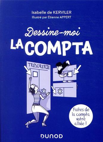 Couverture du livre « Dessine-moi la compta » de Isabelle De Kerviler et Etienne Appert aux éditions Dunod