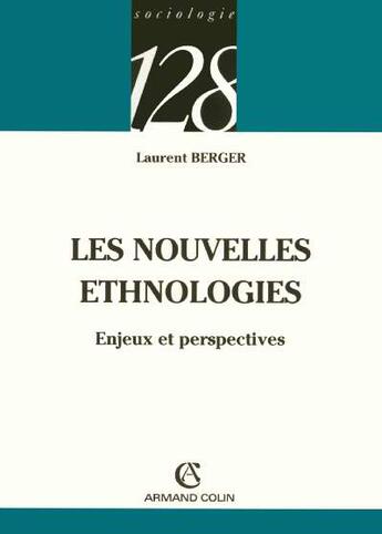 Couverture du livre « Les nouvelles ethnologies : Enjeux et perspectives » de Laurent Berger aux éditions Armand Colin