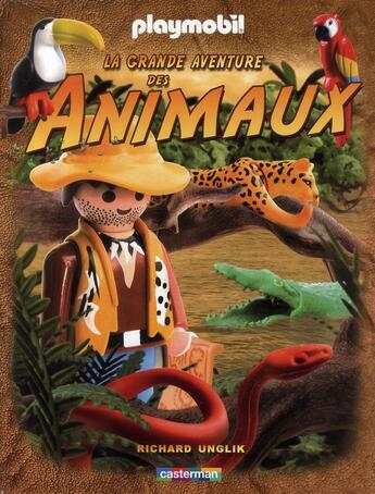 Couverture du livre « Playmobil ; la grande aventure des animaux » de Richard Unglik aux éditions Casterman