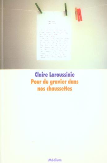 Couverture du livre « Pour du gravier dans nos chaussettes » de Laroussinie Claire aux éditions Ecole Des Loisirs