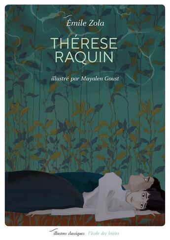 Couverture du livre « Thérèse Raquin » de Émile Zola et Mayalen Goust aux éditions Ecole Des Loisirs