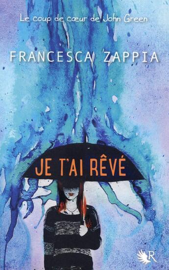 Couverture du livre « Je t'ai rêvé » de Francesca Zappia aux éditions R-jeunes Adultes