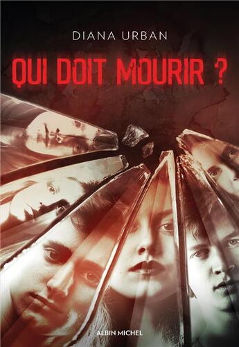 Couverture du livre « Qui doit mourir ? » de Diana Urban aux éditions Albin Michel