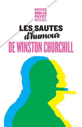 Couverture du livre « Les sautes d'humour de Winston Churchill » de Winston Churchill aux éditions Payot