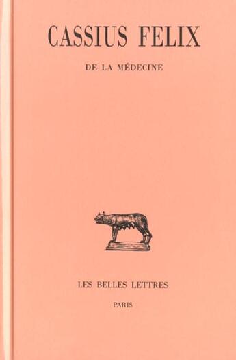 Couverture du livre « De la médecine » de Felix Cassius aux éditions Belles Lettres