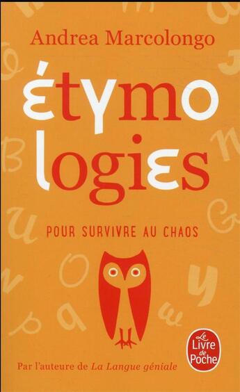 Couverture du livre « Étymologies pour survivre au chaos » de Andrea Marcolongo aux éditions Le Livre De Poche