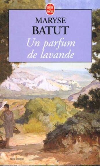 Couverture du livre « Un parfum de lavande » de Batut-M aux éditions Le Livre De Poche